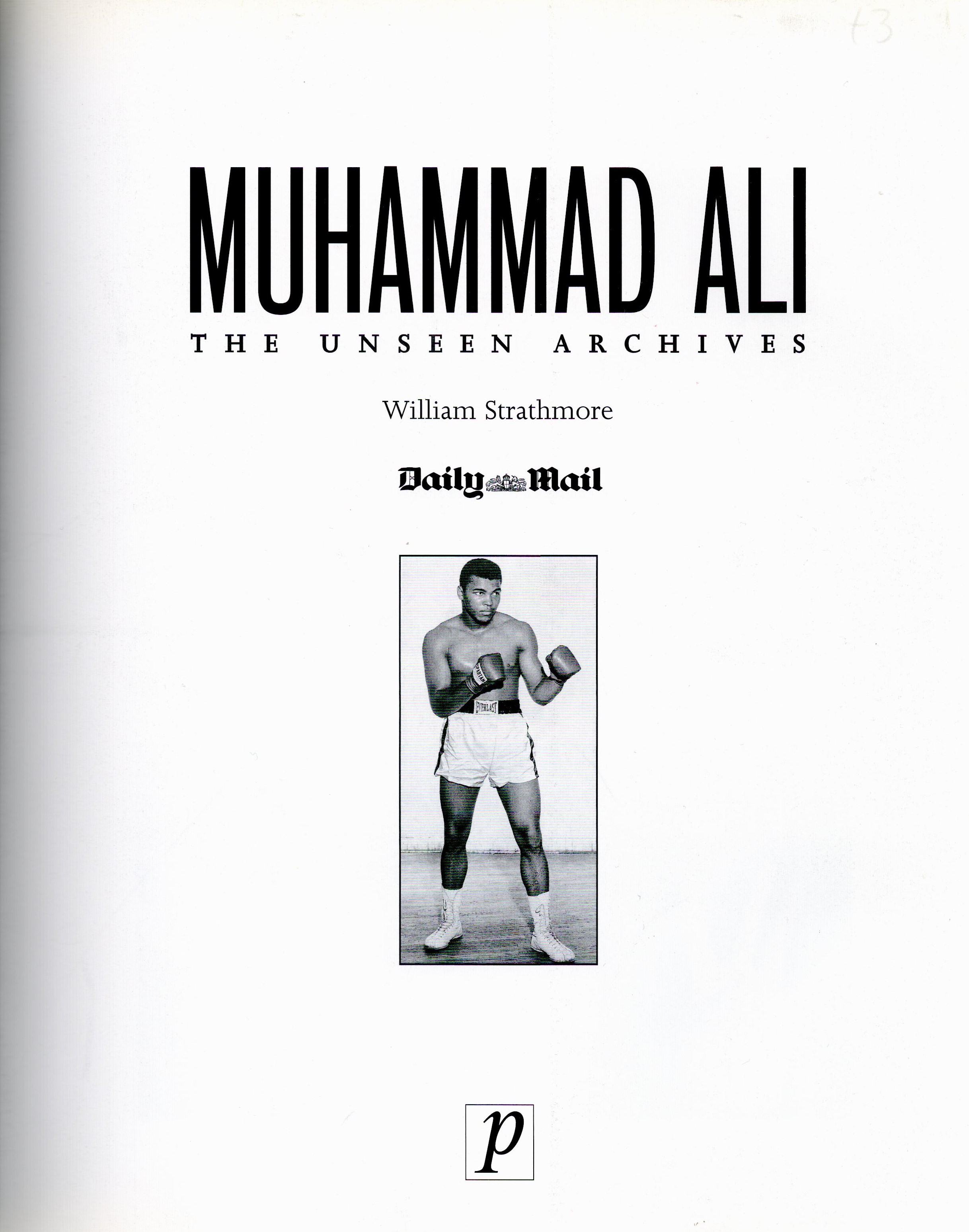 Muhammad Ali - The Unseen Archives by William Strathmore 2001 First Edition Softback Book - Image 2 of 3