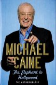 Michael Caine signed hardback book titled The Elephant To Hollywood. This autobiography is in