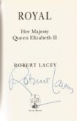 Robert Lacey signed hardback book titled 'Royal Her Majesty Queen Elizabeth 2nd. A clear signature