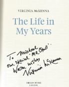 Virginia McKenna signed hardback book titled The Life In My Years, Foreword by Joanna Lumley.