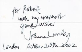 Joanna Lumley signed 6x4 white card dedicated. Joanna Lamond Lumley OBE FRGS (born 1 May 1946) is an