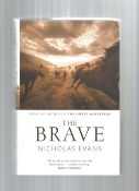 The Brave 1st Edition Hardback Book Signed By Author Nicholas Evans. Good condition. We combine