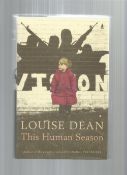 This Human Season 1st Edition Hardback Book Signed by Author Louise Dean. Good condition. We combine