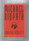 Trading Reality 1st Edition Hardback Book Signed By Author Michael Ridpath. Good condition. We