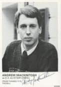 Andrew Mackintosh signed The Bill 6x4 black and white promo photo. Andrew Mackintosh is an actor