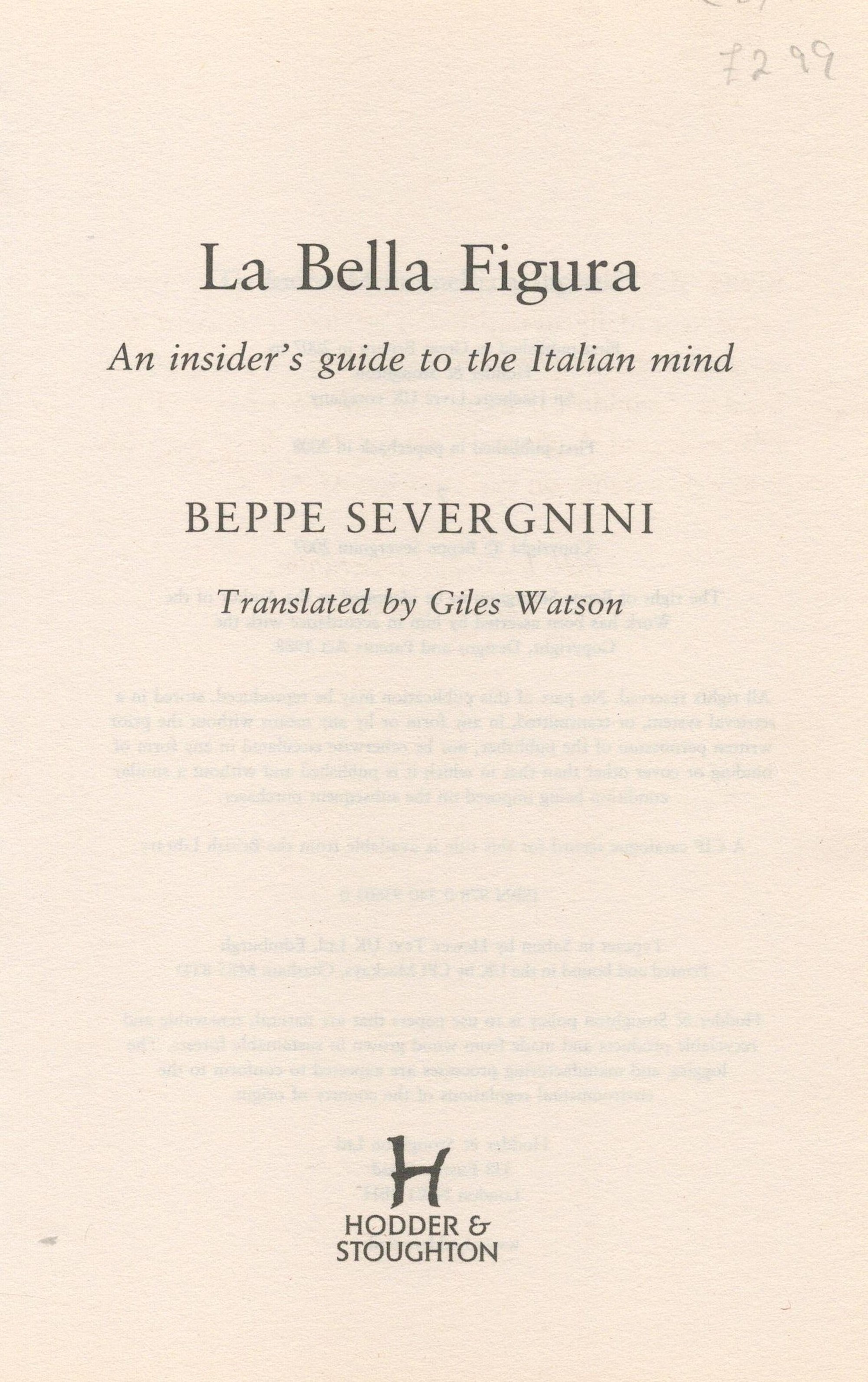 La Bella Figura An insider's Guide to the Italian Mind by Beppe Severgnini 2008 Softback Book - Image 3 of 6