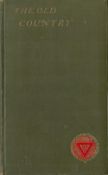 The Old Country A Book of Love and Praise of England edited by Ernest Rhys Hardback Book 1917
