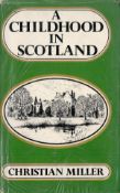 A Childhood in Scotland by Christian Miller Hardback Book 1981 First Edition published by John
