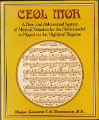 Ceol Mor A new and abbreviated System of Musical Notation for the Piobaireachd as Played on the