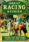 Great Racing Stories Crime and Mystery Tales of the Turf selected by Richard Peyton Hardback Book