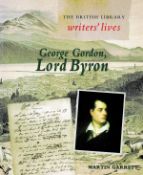 Writers' Lives George Gordon, Lord Byron by Martin Garrett Softback Book 2000 First Edition