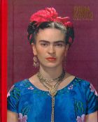 Frida Kahlo Making Herself andUp edited by Clair Wilcox and Circe Henestrosa 2018 First Edition