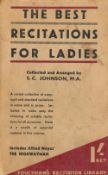 The Best Recitations for Ladies collected by S C Johnson M.A. Hardback Book date and edition unknown