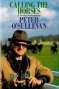 Calling The Horses A Racing Autobiography by Peter O'Sullivan Hardback Book 1989 First Edition