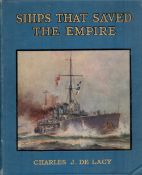 Ships That Saved the Empire by Charles J De Lacy Hardback Book 1919 First Edition published by