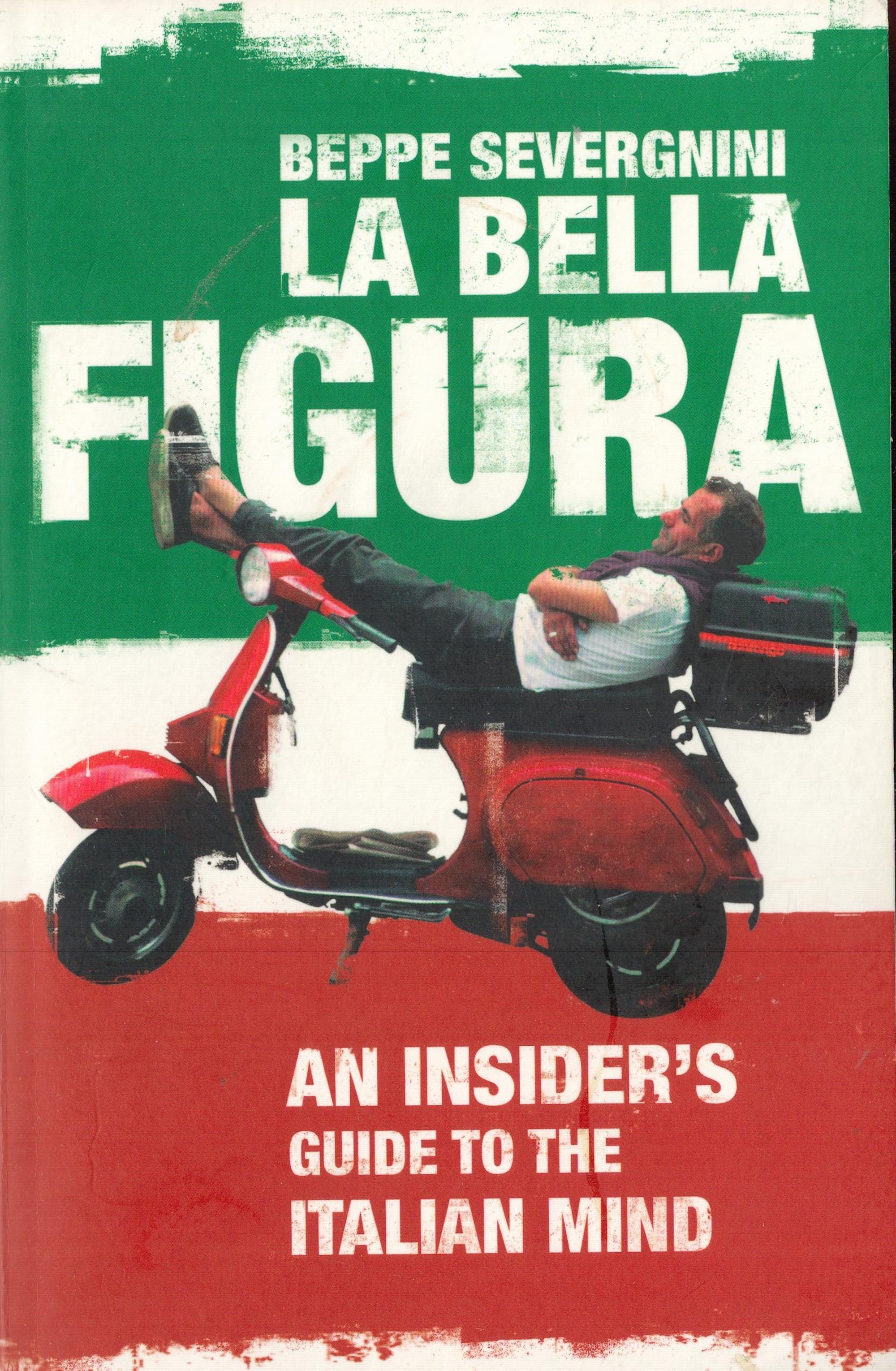 La Bella Figura An insider's Guide to the Italian Mind by Beppe Severgnini 2008 Softback Book - Image 2 of 6