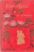 Famous Girls by J M Darton Hardback Book 1891 21st Edition published by Swan Sonnenschein and Co