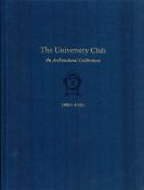 The University Club An Architectural Celebration 1899 1999 First and Limited Edition (5000 copies)