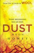 Every Beginning Has an End Dust by Hugh Howey Hardback Book 2013 First Edition published by