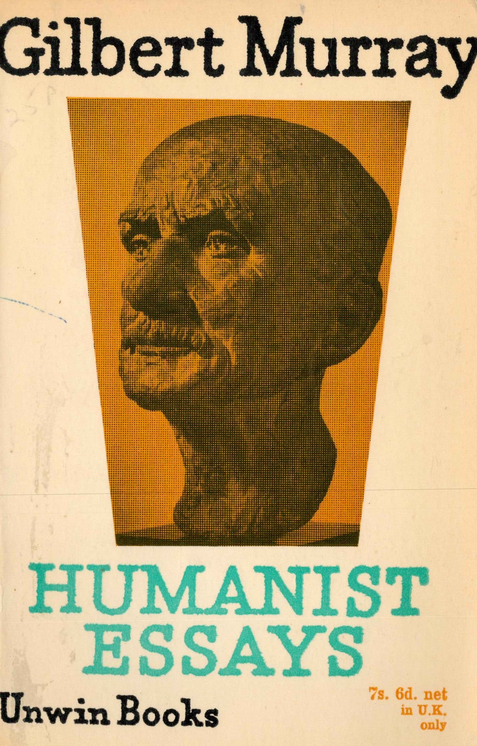 Humanist Essays by Gilbert Murray Softback Book 1964 First Edition published by Unwin Books (