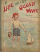 A Life on The Ocean Wave Holiday Pictures Hardback Book date and edition unknown published by The