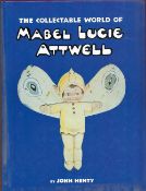 The Collectable World of Mabel Lucie Attwell by John Henty Hardback Book 1999 First Edition