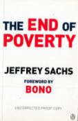 The End of Poverty by Jeffrey Sachs Softback Book 2005 uncorrected Proof Copy published by Penguin
