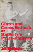 Claret and Cross Buttock or Rafferty's Prize Fighters by Joe Robinson 1976 First Edition Hardback