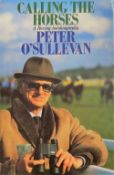 Peter O'Sullivan Hardback Book Calling the Horses A Racing Autobiography signed by the Author on the