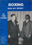 Boxing was My Sport Tom Fisher by Gilbert M Allnutt Softback Book 1984 Second Edition printed by