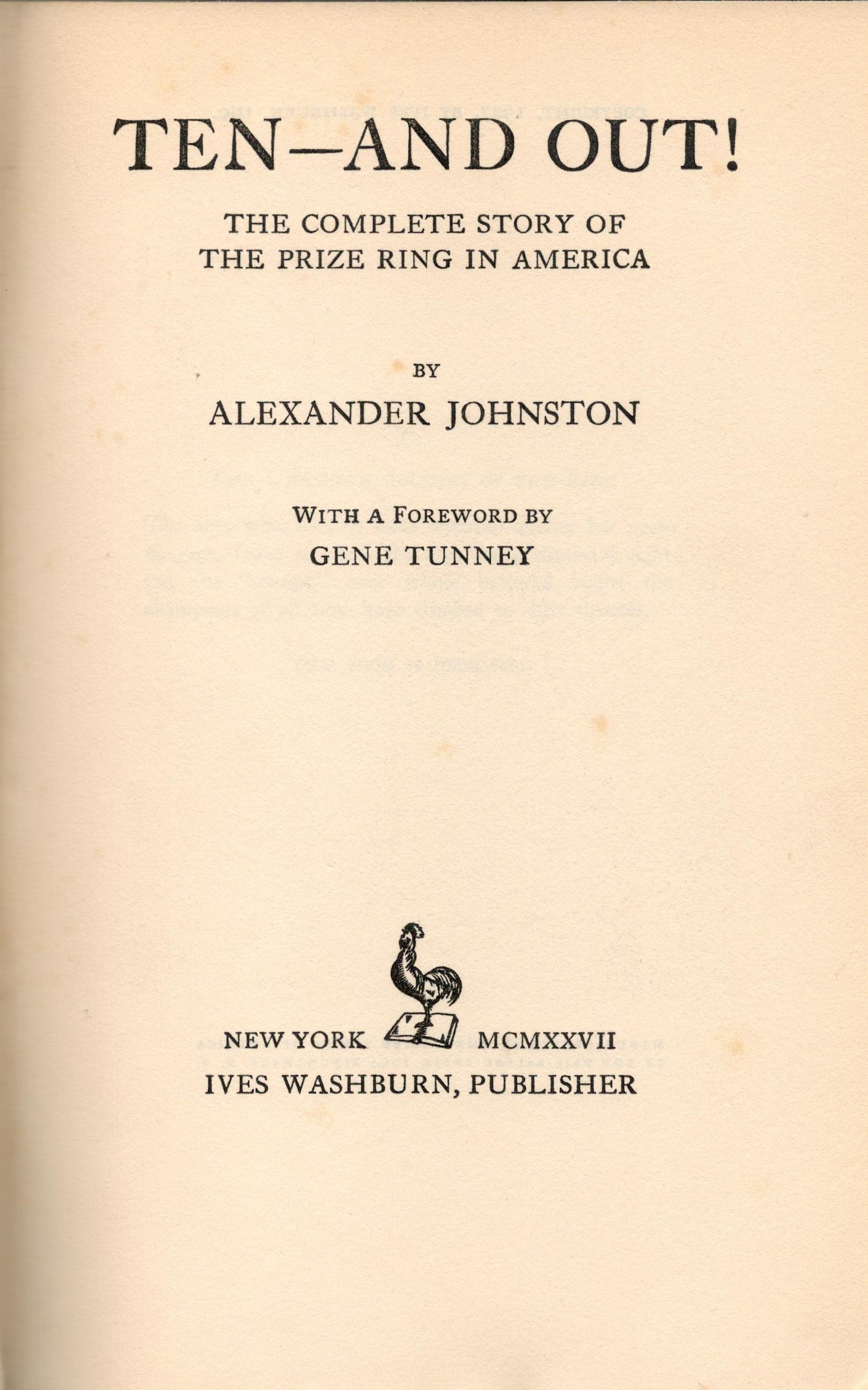 Ten and Out! By Alexander Johnston First Edition 1927 Hardback Book published by Ives Washburn Inc - Image 2 of 3