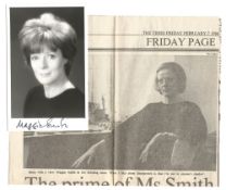 Dame Maggie Smith signed 3 1/2 x 5 1/2 black and white photo, good condition. Also included is a