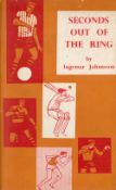 Seconds out of The Ring by Ingemar Johansson Hardback Book 1961 Sportsmans Book Club Edition