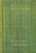 Signed Book Richard Kearton With Nature and A Camera Hardback Book 1911 Signed by Richard Kearton on