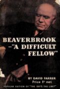 Beaverbrook A Difficult Fellow by David Farrer Softback Book date unknown published by Lane