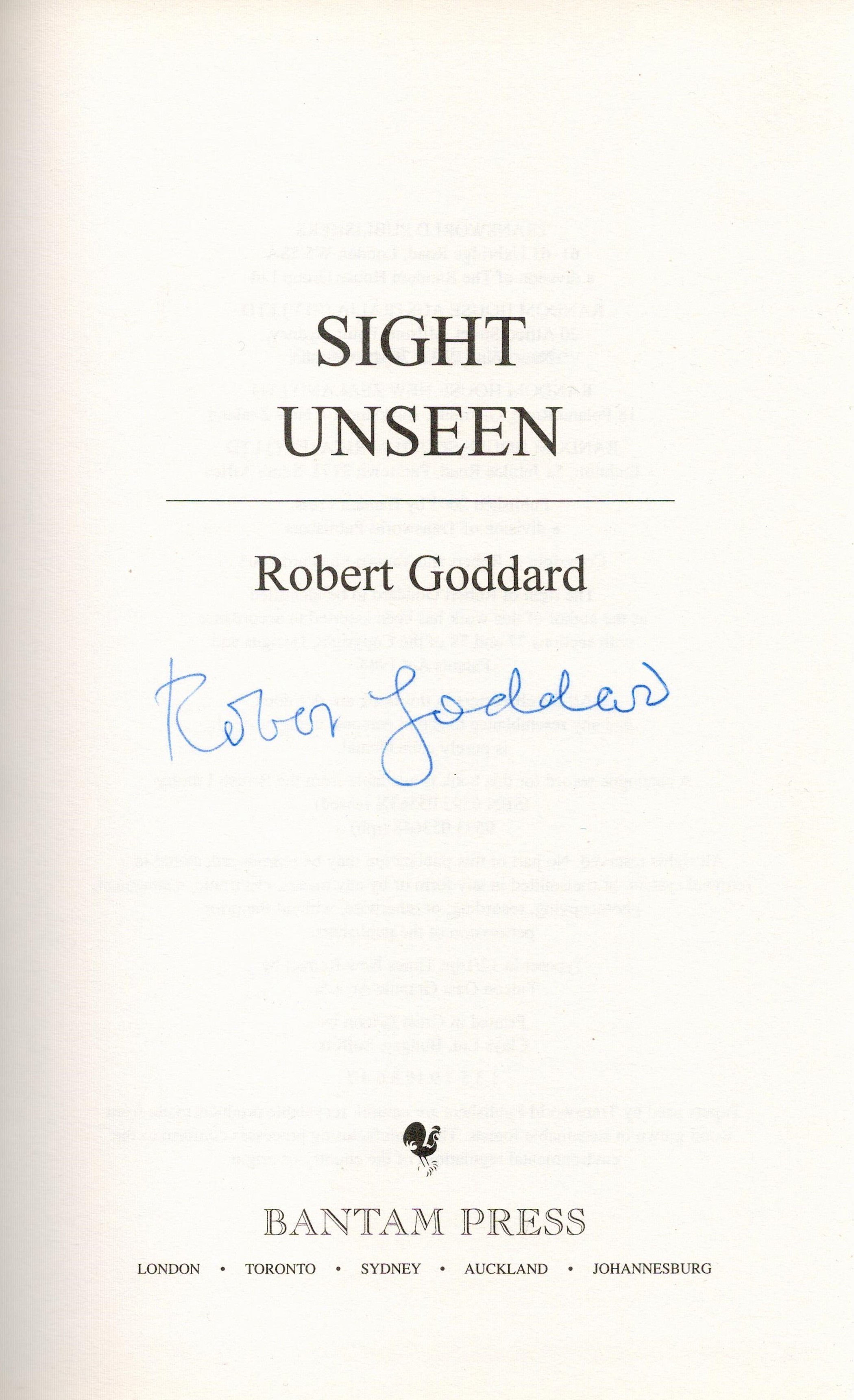 Signed Book Robert Goddard Sight Unseen 2005 First Edition Hardback Book Signed by Robert Goddard on - Image 2 of 3