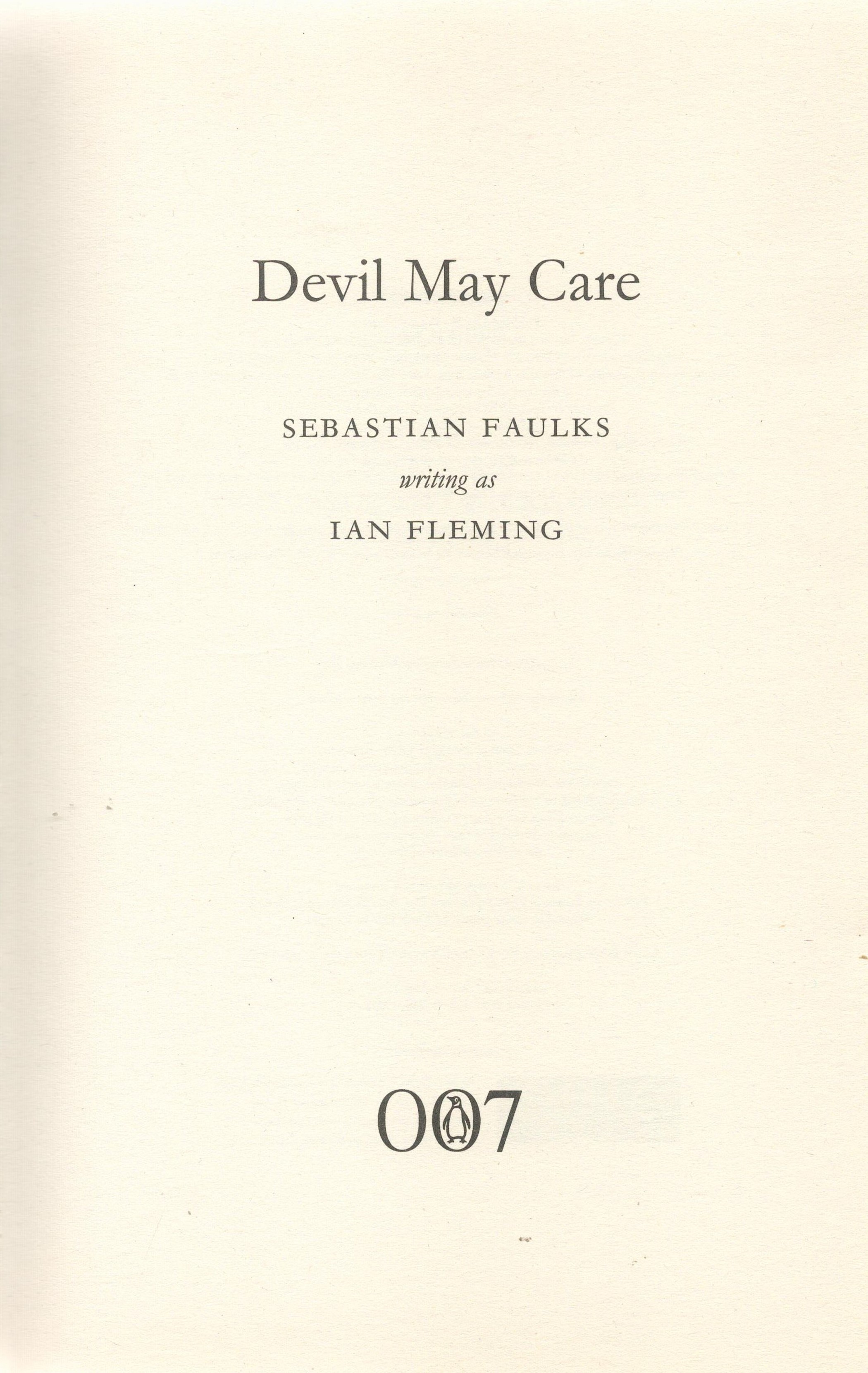 James Bond Devil May Care by Sebastian Faulks Hardback Book 2008 First Edition published by