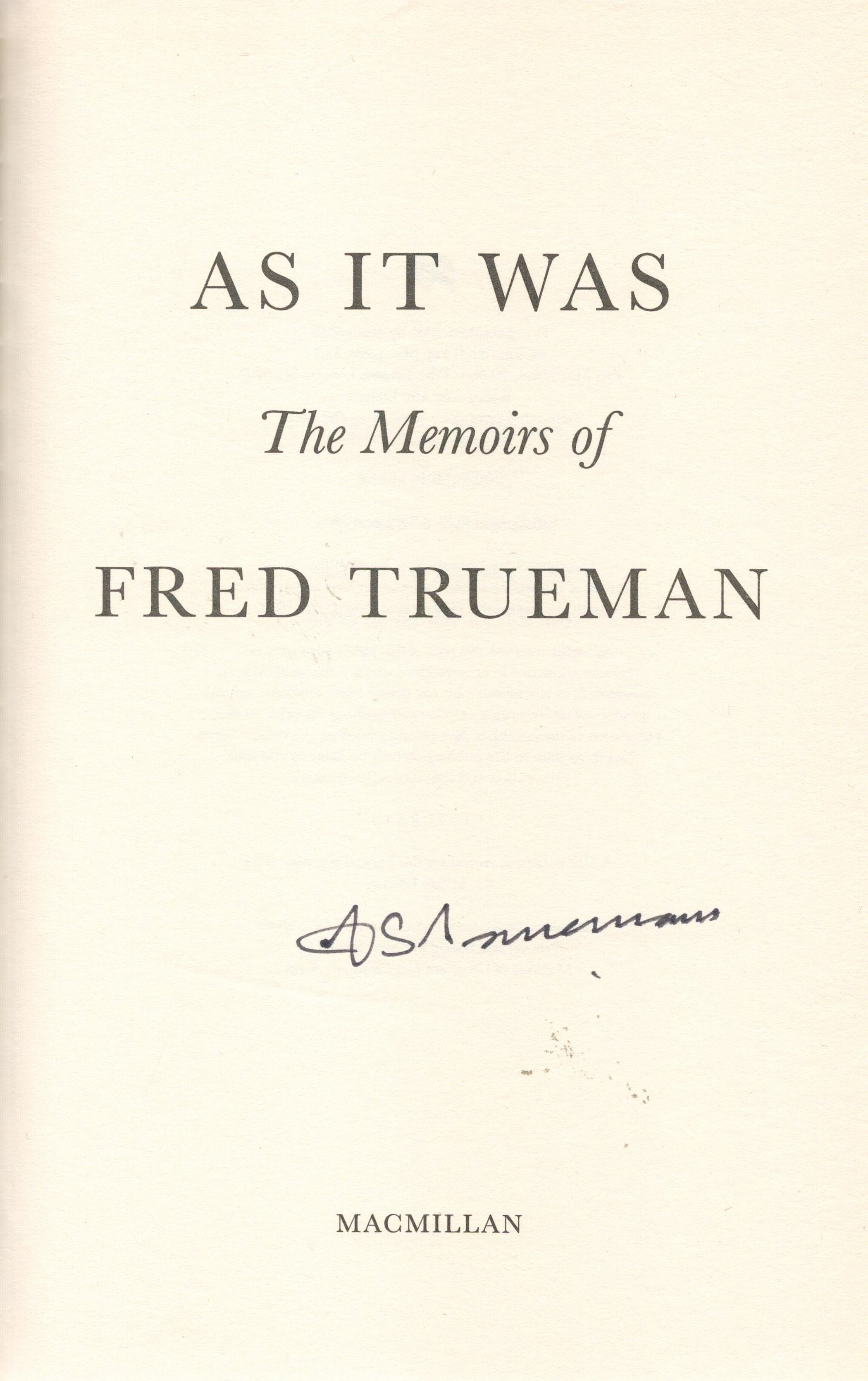 Signed Book Fred Trueman As it was The Memoirs of Fred Trueman First Edition 2004 Hardback Book - Image 3 of 4