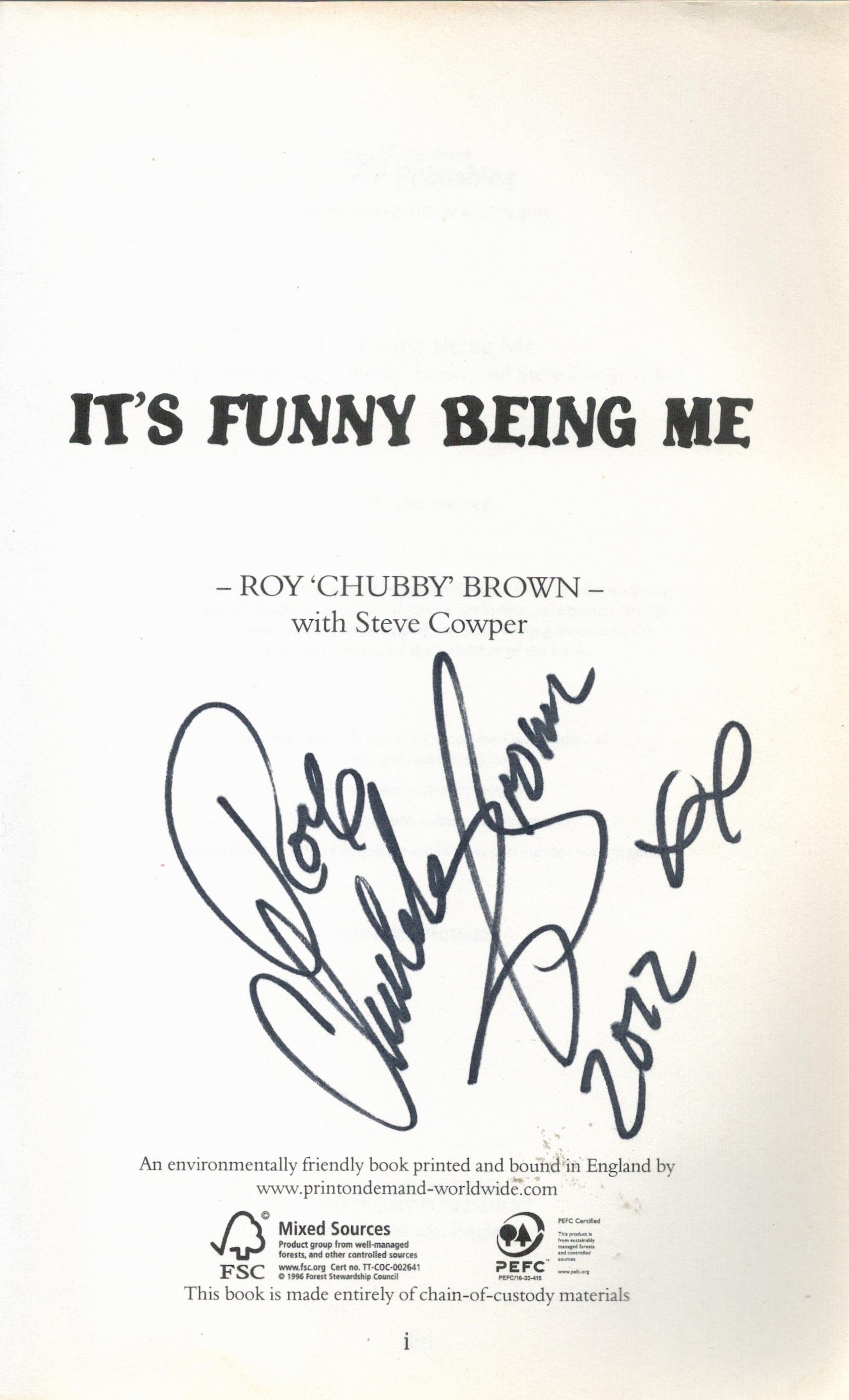 Signed Book Roy 'Chubby' Brown It's Funny Being Me First Edition 2011 Softback Book Signed by Roy ' - Image 2 of 4