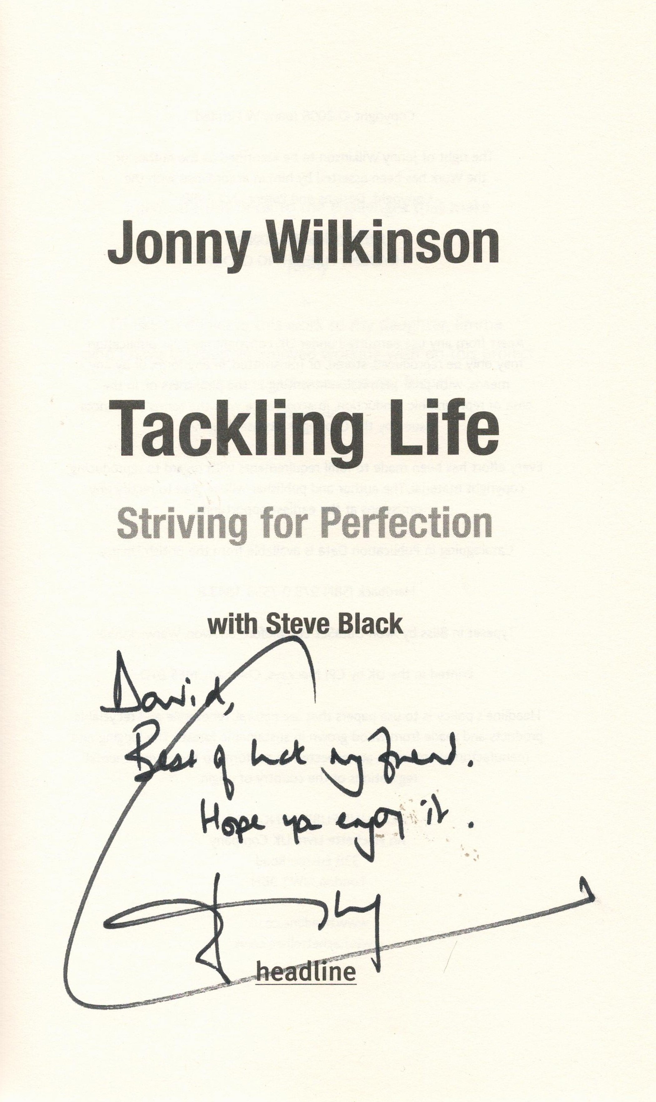 Signed Book Jonny Wilkinson Tackling Life Striving for Perfection First Edition 2008 Hardback Book - Image 3 of 4