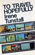 Signed Book Irene Tunstall To Travel Hopefully 1967 First Edition Hardback Book Signed by Irene