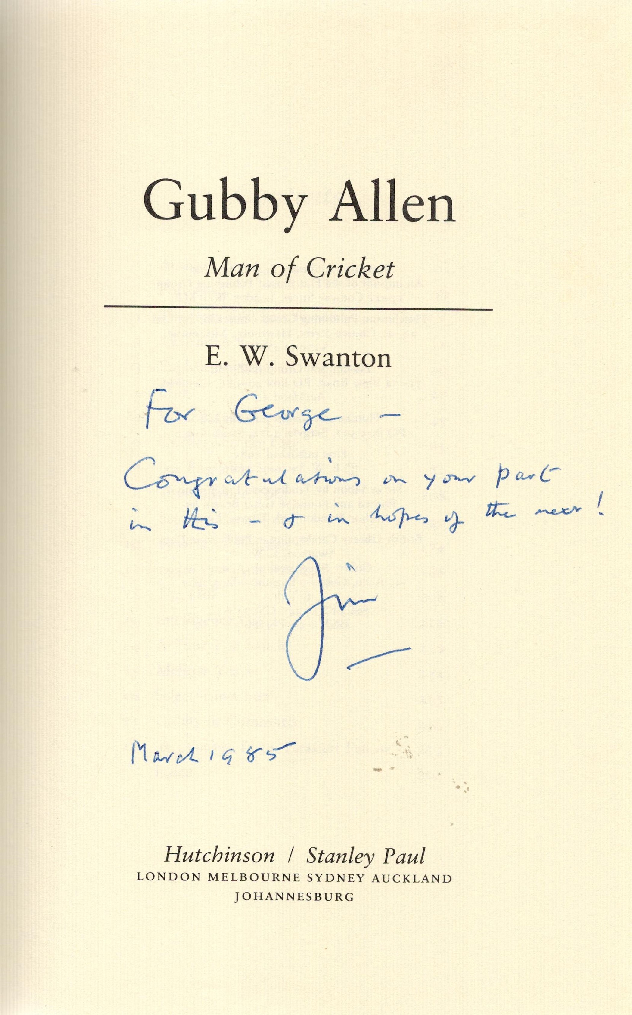 Signed Book Cubby Allen Man of Cricket by E W Swanton First Edition Hardback Book. Signed with an - Image 2 of 4