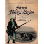 French Foreign Legion by Martin Windrow Softback Book 1971 First Edition published by Osprey