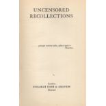 Uncensored Recollections Author unknown Hardback Book 1924 Second Edition published by Eveleigh Nash