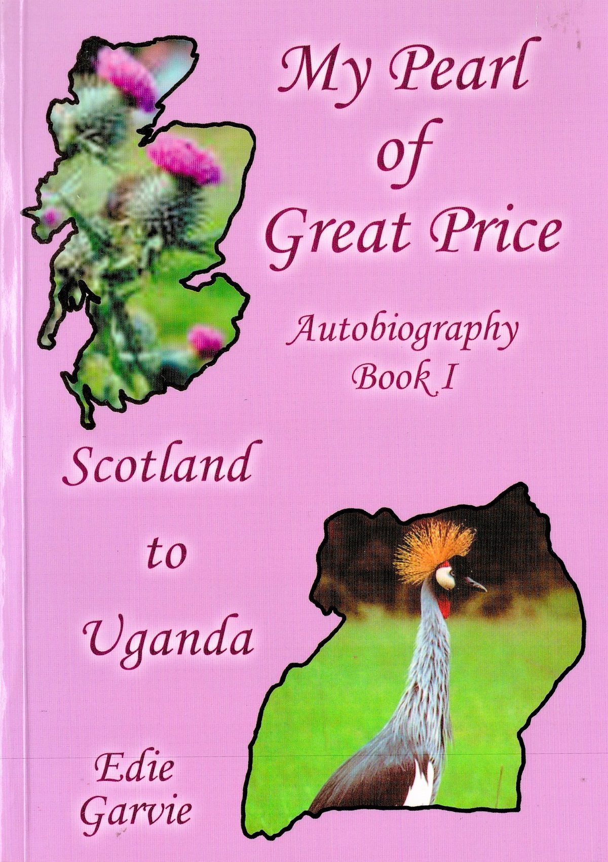 Signed Book Edie Garvie My Pearl of Great Price Autobiography Book 1 Scotland to Uganda 2003 First