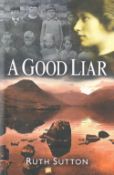 Signed Book Ruth Sutton A Good Liar Second Edition 2013 Softback Book Signed by Ruth Sutton on the