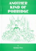 Signed Book Gordon Finn Another Kind of Porridge First Edition 2001 Softback Book Signed by Gordon