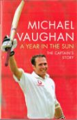 Signed Book Michael Vaughan A Year in the Sun The Captain's Story First Edition 2003 Hardback Book