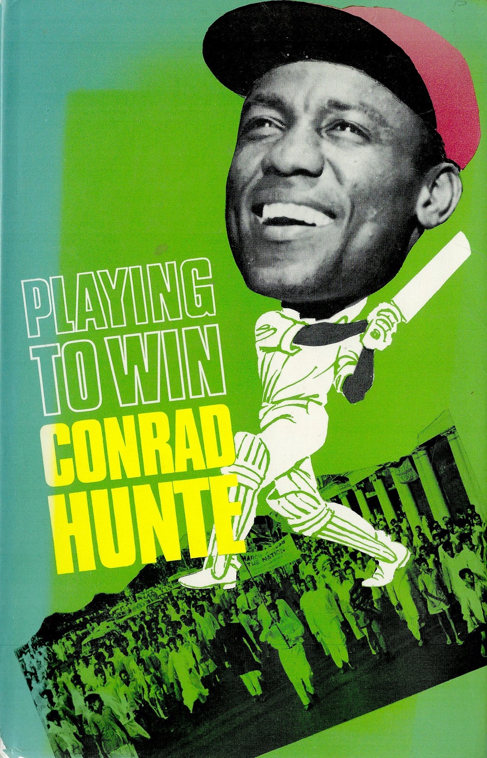 Signed Book Conrad Hunte Playing to Win Hardback Book Third Edition 1971 Signed by Conrad Hunte on