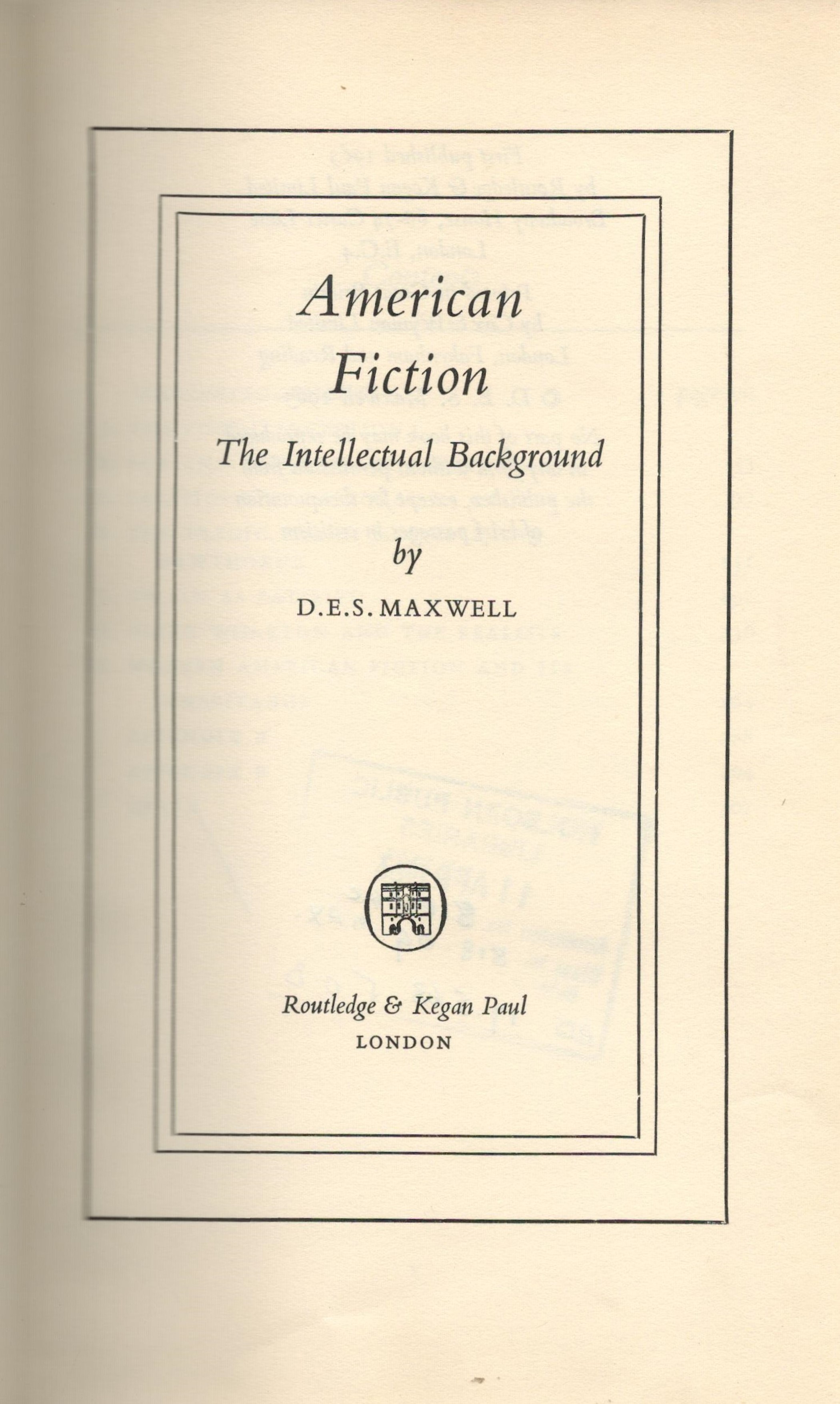 American Fiction The Intellectual Background by D E S Maxwell Hardback Book 1963 First Edition